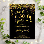 30års födelsedag - Cheers to 30 Years Guld Black Inbjudningar<br><div class="desc">Inbjudan till 30års födelsedag. Skål för 30 år! Elegantens utformning i svart och guld. Innehåller champagneglas,  typsnitt och konfekti. Perfekt för en snyggt 30 födelsedagsfester. Anpassa med dina egna detaljer. Kan anpassas för att visa vilken ålder som helst.</div>