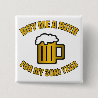 30års födelsedag Funny Beer Knapp