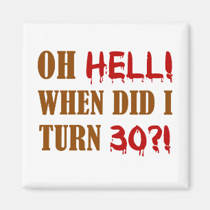 30års födelsedag Gag Gift Magnet