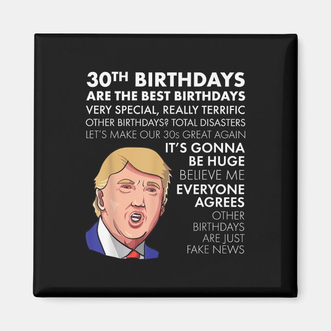 30års födelsedag Gift Funny Trump Quote Shirt För  Magnet (Framsidan)