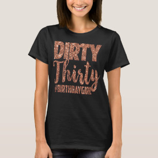 30års födelsedag Gift Girly Ro Dirty 30 30 T Shirt