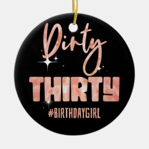 30års födelsedag Girly Ro Dirty Trety #Birthday 30 Julgransprydnad Keramik