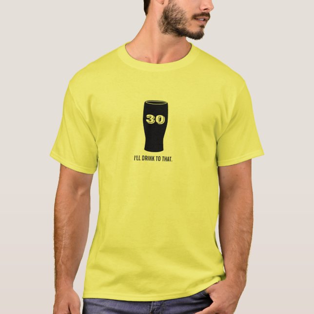 30års födelsedag - jag ska drinken till den t-shirt (Framsida)