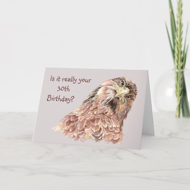 30års födelsedag Lustigt, se det inte som Cute Haw Kort (Framsida)