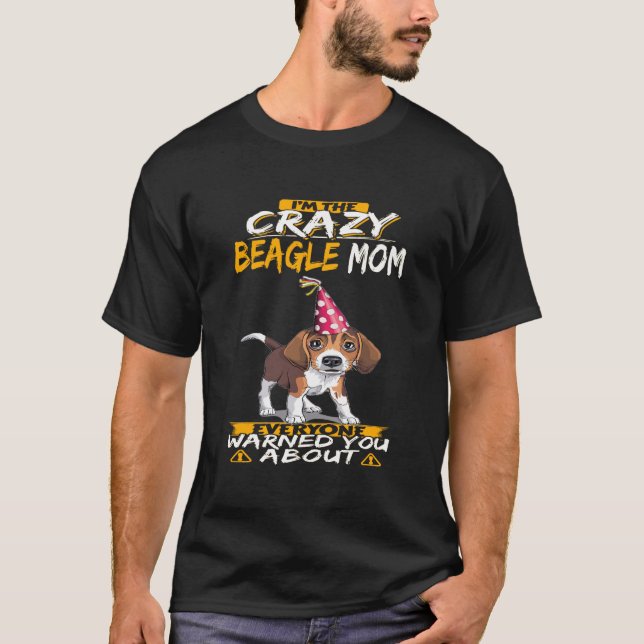314 Jag är Crazy Beagle Mamma T Shirt (Framsida)