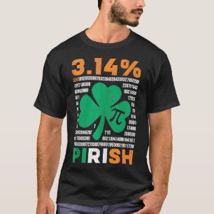 314 Pirish Funny St Patricks och Pi Day Math Teach T Shirt
