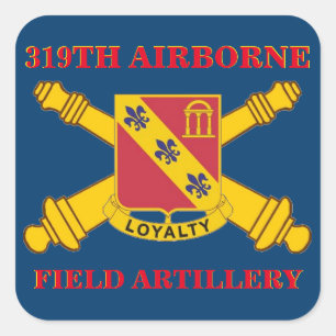 319TH FÄLT ARTILLERY STICKERS FYRKANTIGT KLISTERMÄRKE