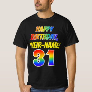 31a Birthday - Bold, Roligt, Regnbåge 31, Anpassat T Shirt