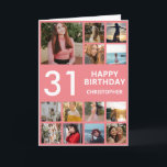 31a Birthday Photo Collage 13 Photos Rosa & White Kort<br><div class="desc">31a Grattis på födelsedagen Photo Collage 13 Photos Rosa and White Birthday Card för alla åldrar. Den 13:e 15:e 16:e 18:e 20:e 30:e 40:e 60:e 70:e 80:e 90:e 100:e, alla åldrar. Om du vill göra ytterligare anpassningar klickar du på knappen "Anpassa" och användor verktyg som är utformat för att ändra...</div>