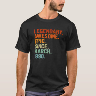 31a Legendary Fantastisk Epic sedan den 1 mars T Shirt