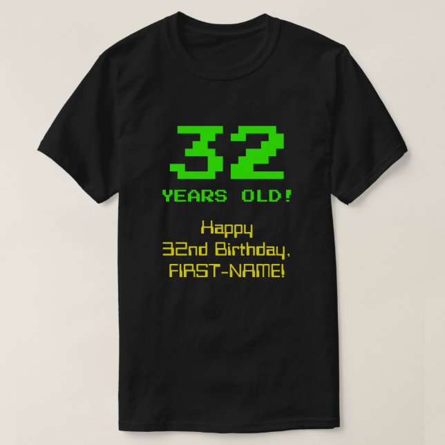 32:a födelsedagen: Roligt, 8-bitars utseende, Nerd T Shirt (Design framsida)