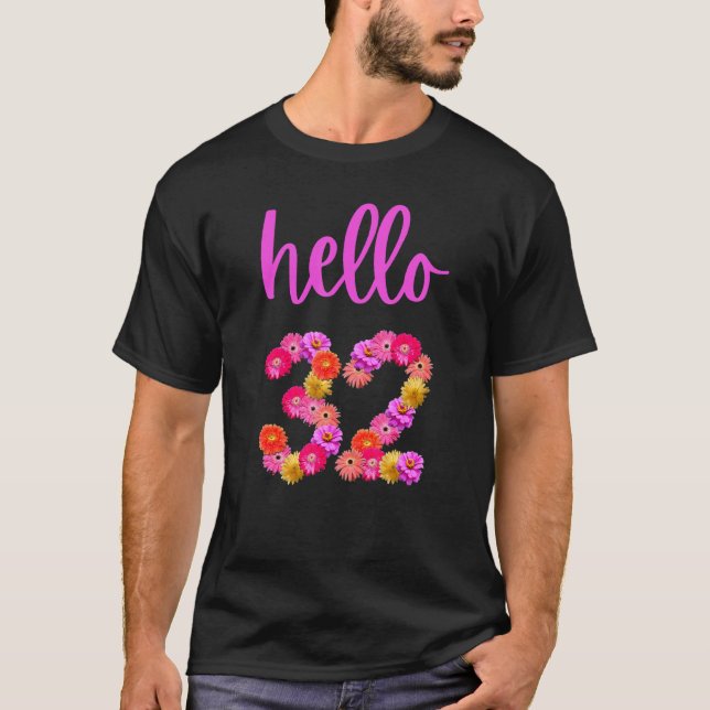 32-årig födelsedagsblomma Hej 32 min 32:a B T Shirt (Framsida)