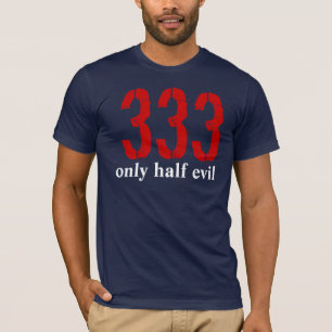 333, endast hälften ont t shirt