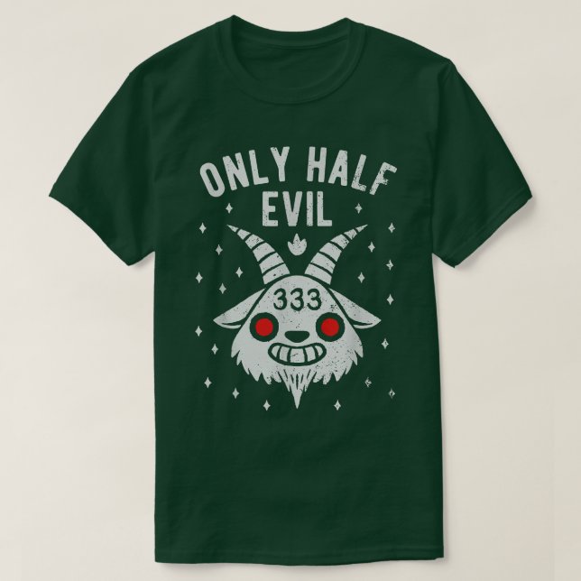 333, jag är bara en halv ondska - Funny Halloween  T Shirt (Design framsida)