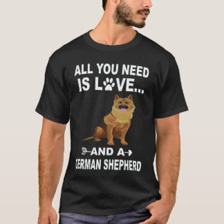 33 Allt du behöver är kärlek och en tysk schäferhu T Shirt