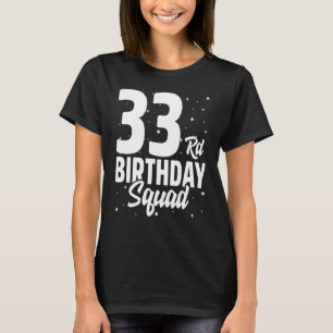 33:e födelsedagstorget Lycklig B-dagen Party 33 T Shirt