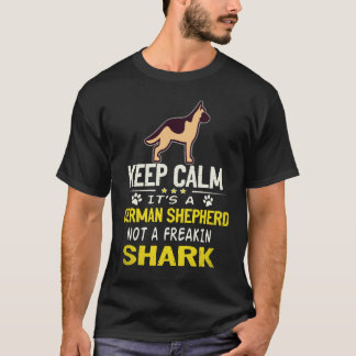 33 Håll lugn Det är en tysk herde inte en jäkla T Shirt