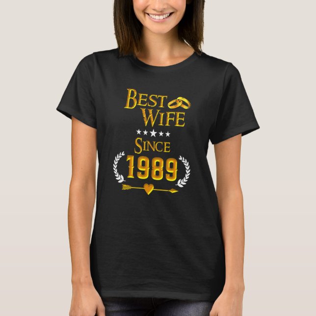 33rd Wedding Anniversary Best Wife Since 1989 T Shirt (Framsida)