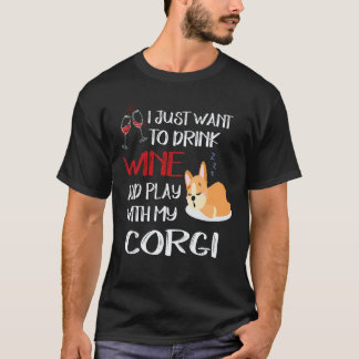 34 Jag Vill Bara Dricka Vin Corgi T Shirt
