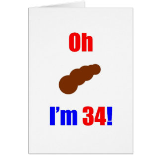 34 Oh (Pic av bajset) I-förmiddag 34! Hälsningskort