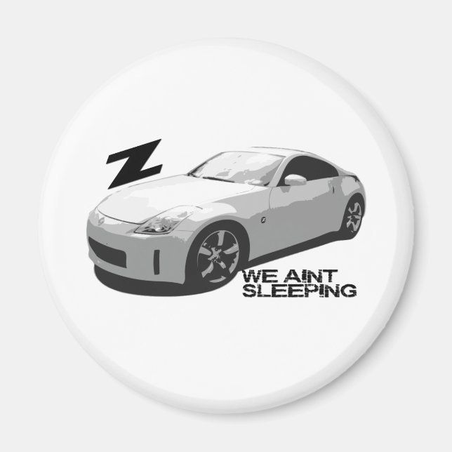 350Z Aint sover Magnet (Framsidan)