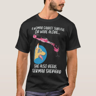 35 En kvinna kan inte överleva på enbart vin Hon b T Shirt