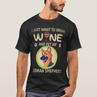 35 Jag vill bara dricka vin och smeka min tyska he T Shirt