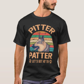 35 Pitter Patter Let's Get At'er Schäferhund T Shirt