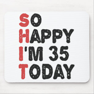 35e Birthday Så Lycklig är jag 35 idag Gift Funny Musmatta