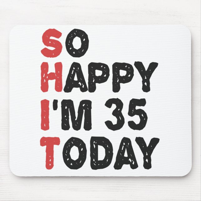 35e Birthday Så Lycklig är jag 35 idag Gift Funny Musmatta (Framsidan)