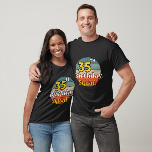 35e Birthday Squad T Shirt