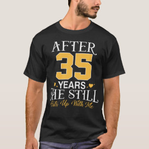 35e Bröllop-årsdagen Make hon fortfarande höjer T Shirt