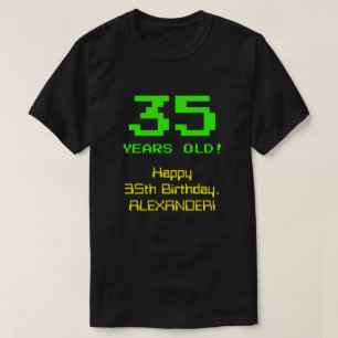 35e födelsedag: Roligt, 8-bitars utseende, Nerdy / T Shirt