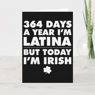 364 dagar år latina idag är jag irländsk St Patric Kort