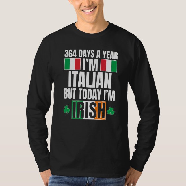 364 dagar om året Jag är italienare idag. Jag är I T Shirt (Framsida)
