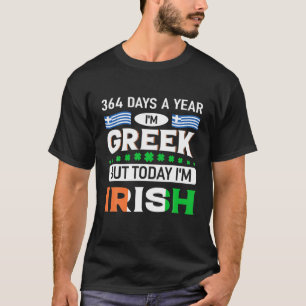 364 dagar per år grekiska men i dag är iriska St P T Shirt