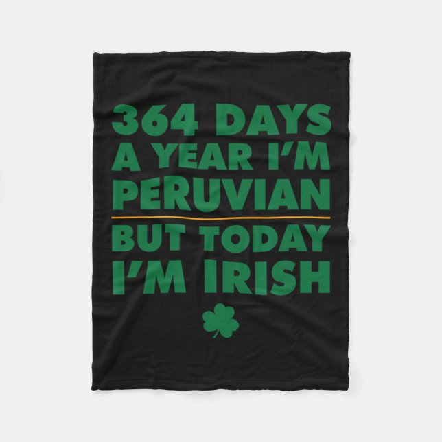 364 dagar Peruvian Idag är jag Irish Saint Patri Fleecefilt (Framsidan)