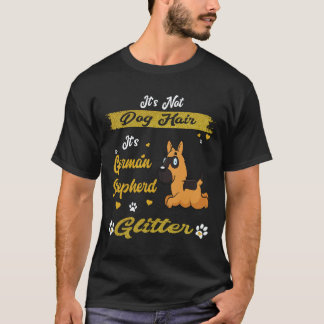 36 Det är inte hundhår Det är tysk shepherd glitte T Shirt
