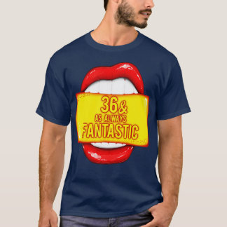 36:e födelsedagen 36 som alltid fantastisk röd Läp T Shirt