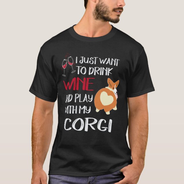 36 Jag Vill Bara Dricka Vin Corgi T Shirt (Framsida)