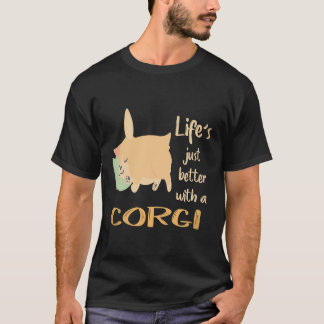 36 Livet är bara bättre med en Corgi T Shirt