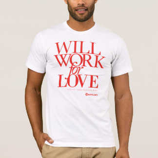 36-WillWorkForLove-Red Tee Shirt