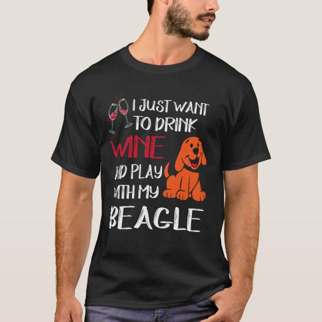 37 Drick vin och lek med min beagle T Shirt (Framsida)