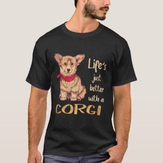 37 Livet är bara bättre med en Corgi T Shirt