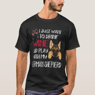 37 Vill bara dricka vin och leka med min tyska T Shirt