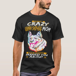38 Jag är den galna tyska schäfermamman som alla v T Shirt