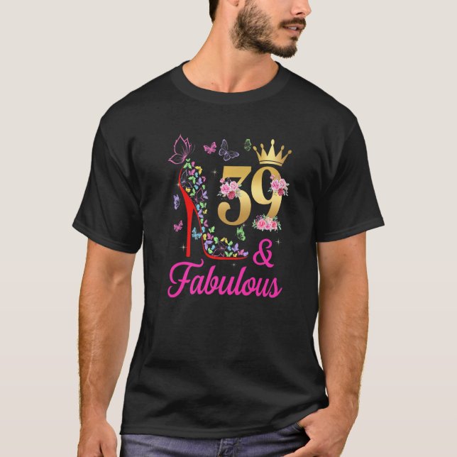 39 & Fabulous 39 Years 39th Bday Butterflies H T Shirt (Framsida)