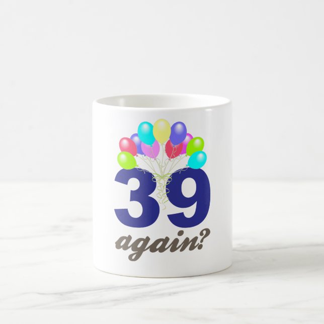39 igen? Födelsedaggåvor/souvenir Kaffemugg (Center)