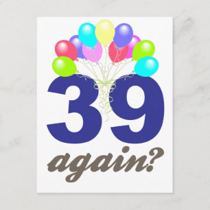 39 igen? Födelsedagsgåvor/Souvenirer Kort