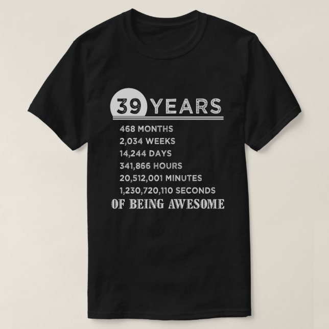 39th Födelsedagskjorta 39 år gammala årsdaggåvor T Shirt (Design framsida)